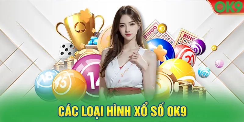 Tổng quan về xổ số ok9